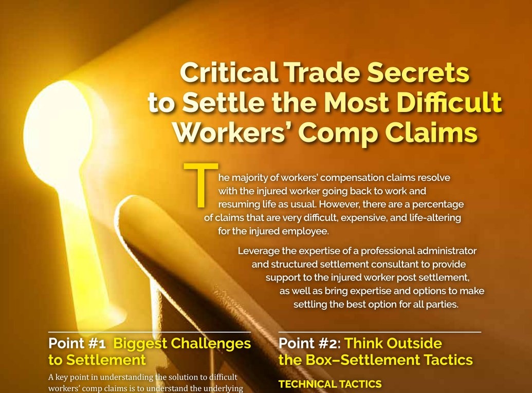 Trade Secrets to Settle the Most Difficult Workers' Comp Claims